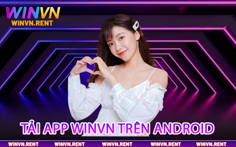 Tải app Winvn trên Android