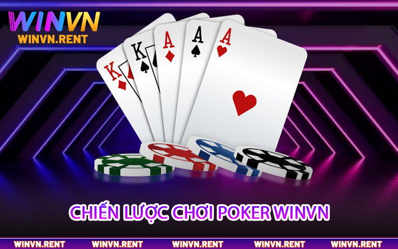 Chiến lược chơi Poker Winvn